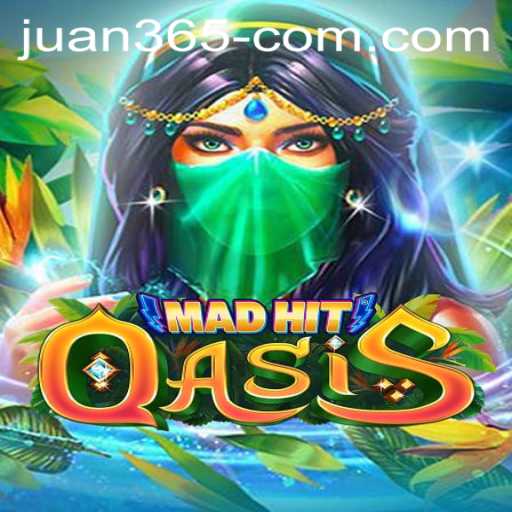MadHitOasis: Discover the Thrills of JUAN 365